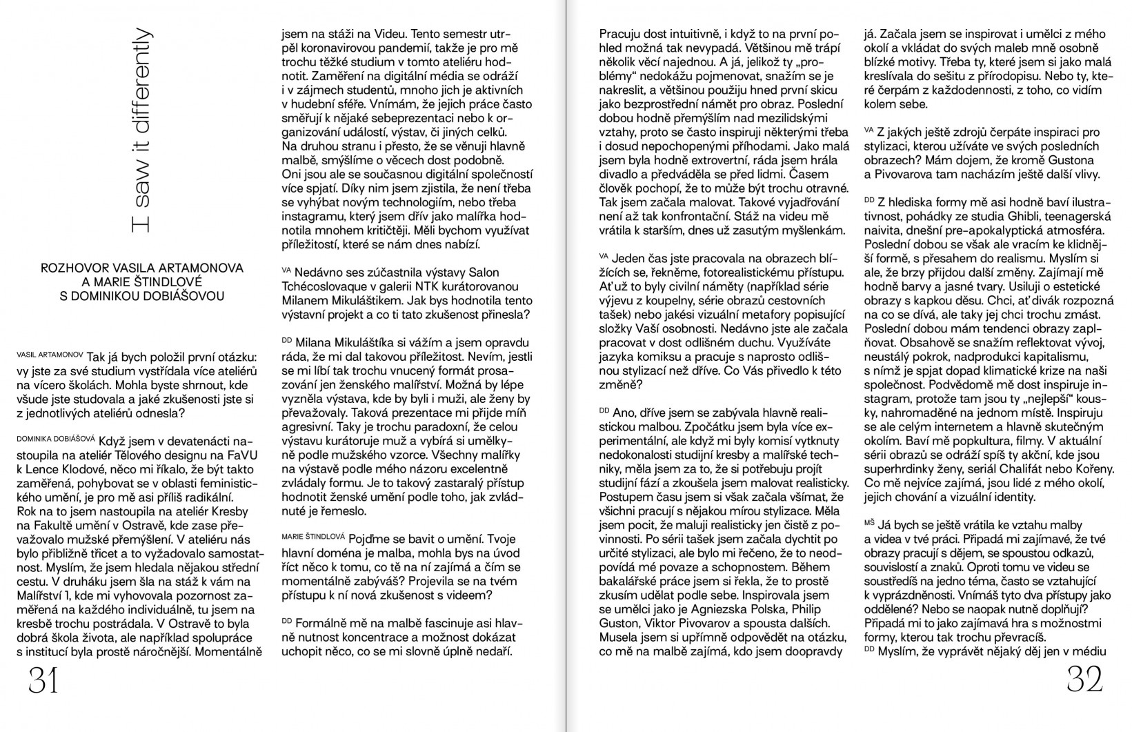 Rozhovor Vasila Artamonova a Marie Štindlové s Dominikou Dobiášovou