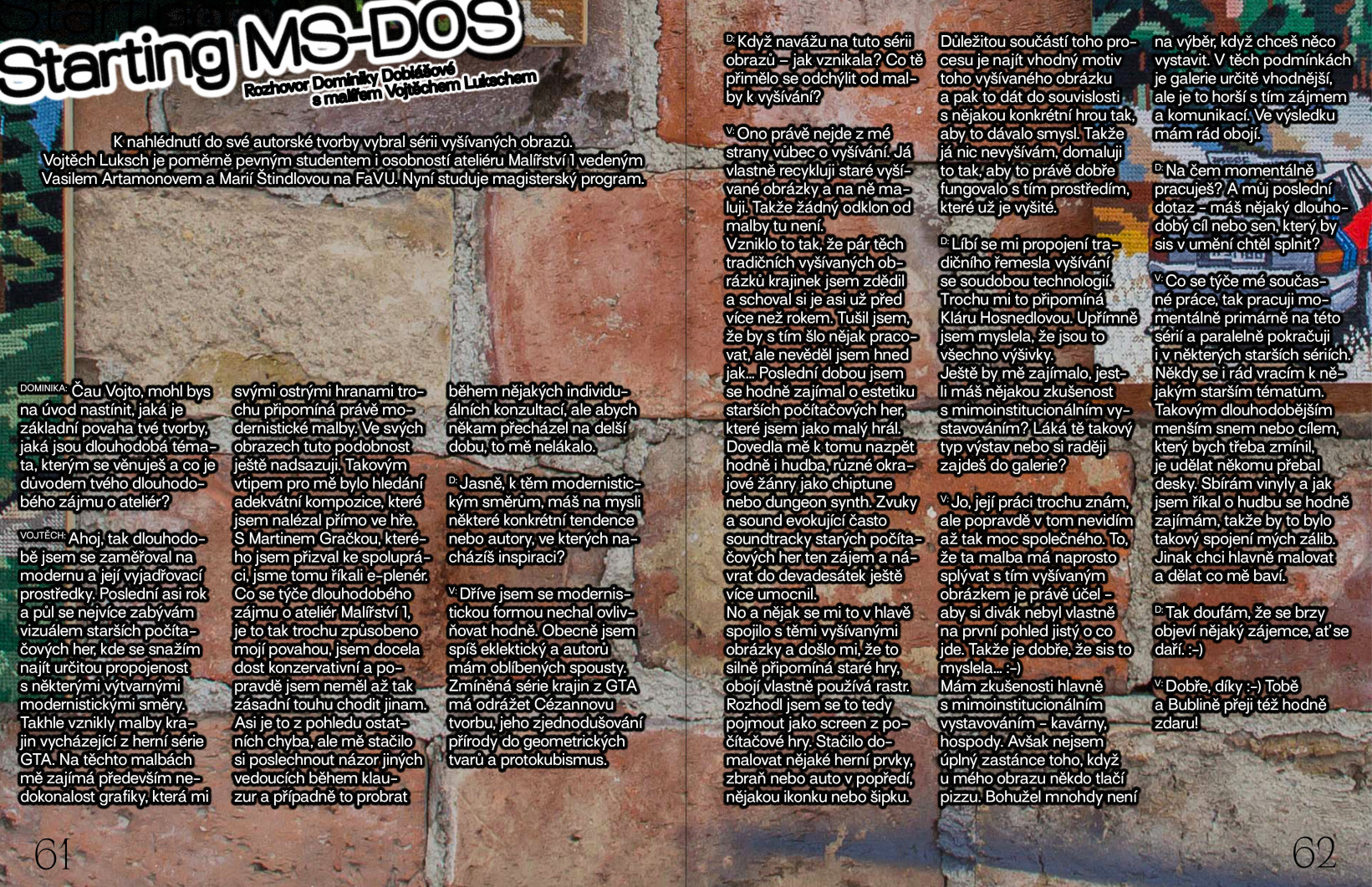 Rozhovor Dominiky Dobiášové s malířem Vojtěchem Lukschem: Starting MS-DOS